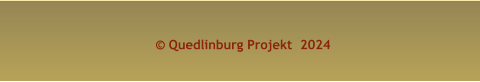 © Quedlinburg Projekt  2024