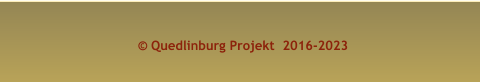 © Quedlinburg Projekt  2016-2023